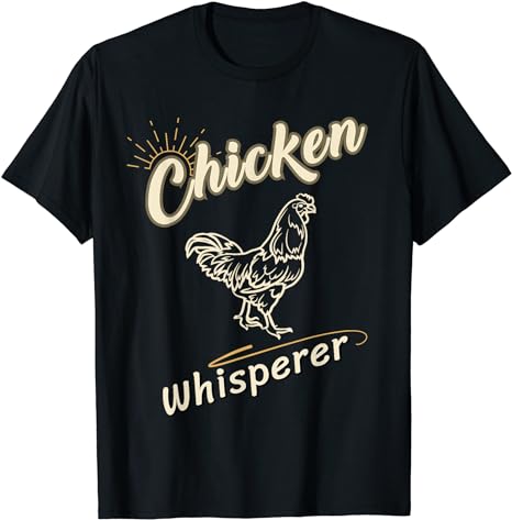 Chicken Whisperer Funny Vintage Retro Farmer lover T-Shirt